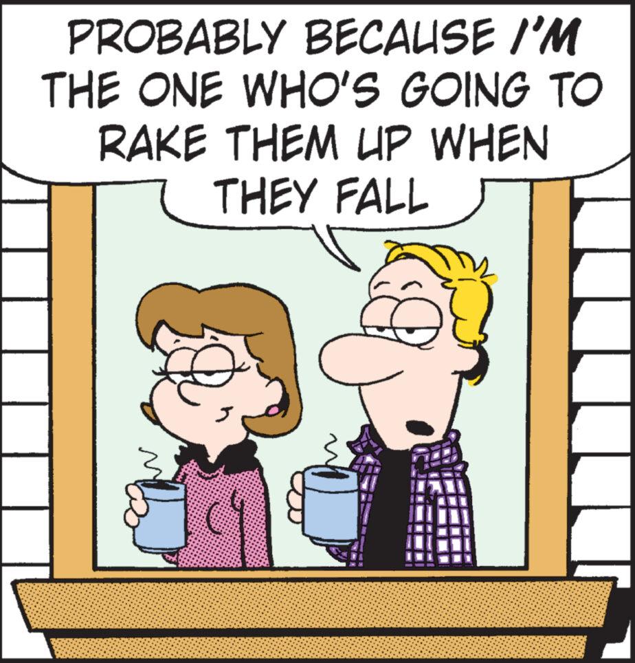 Art OCR: PROBABLY BECAUSE I'M THE ONE WHO'S GOING TO RAKE THEM UP WHEN THEY FALL I PROBABLY BECAUSE I'M THE ONE WHO'S GOING TO RAKE THEM UP WHEN THEY FALL I