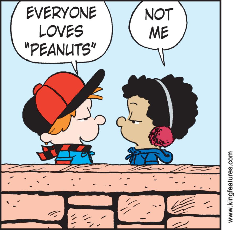 Conversation OCR: EVERYONE LOVES "PEANUTS" =; NOT ME www.kingfeatures.com EVERYONE LOVES " PEANUTS " = ; NOT ME www.kingfeatures.com