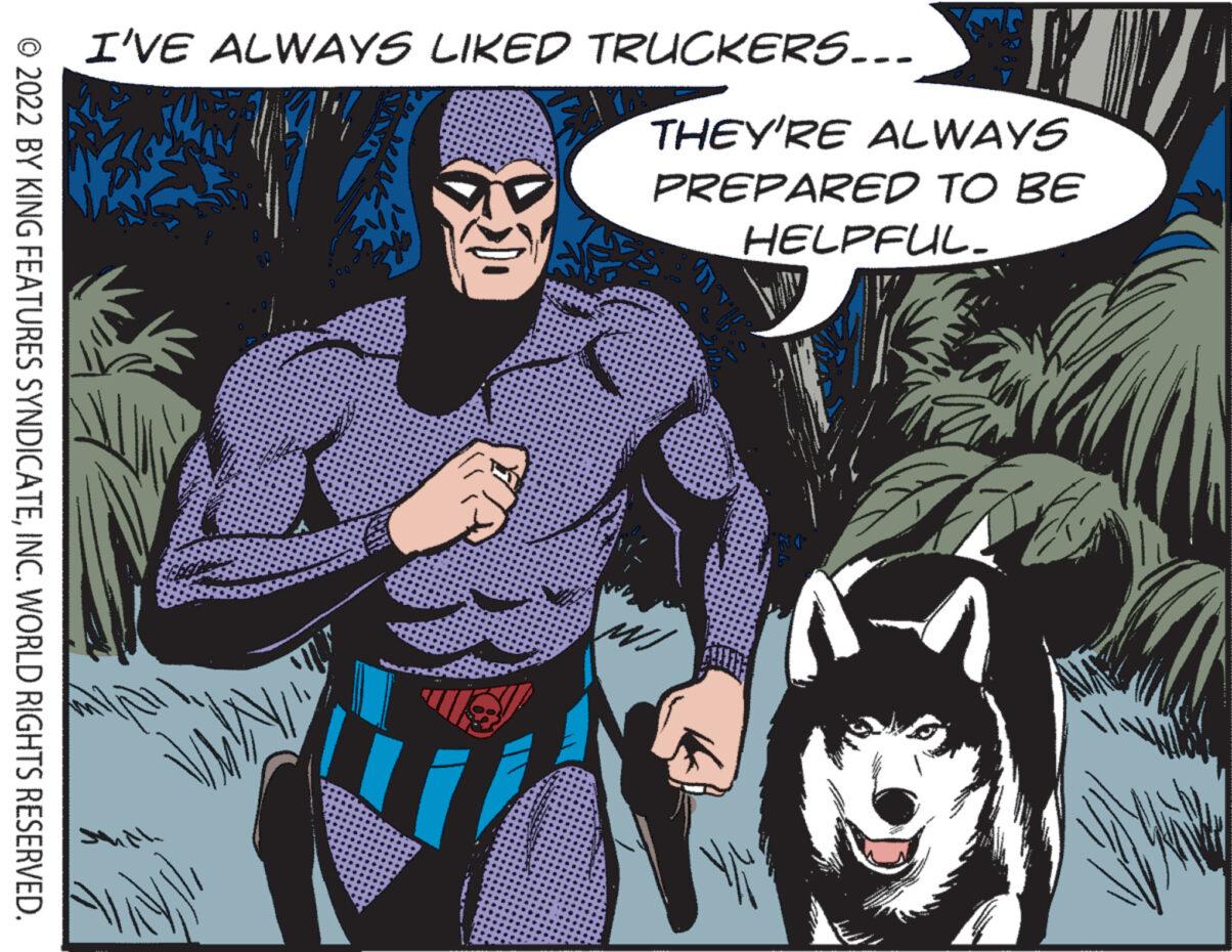 Fiction OCR: © 2022 BY KING FEATURES SYNDICATEINC. WORLD RIGHTS RESERVED. I'VE ALWAYS LIKED TRUCKERS... AN THEY'RE ALWAYS PREPARED TO BE HELPFUL. © 2022 BY KING FEATURES SYNDICATEINC . WORLD RIGHTS RESERVED . I'VE ALWAYS LIKED TRUCKERS ... AN THEY'RE ALWAYS PREPARED TO BE HELPFUL .