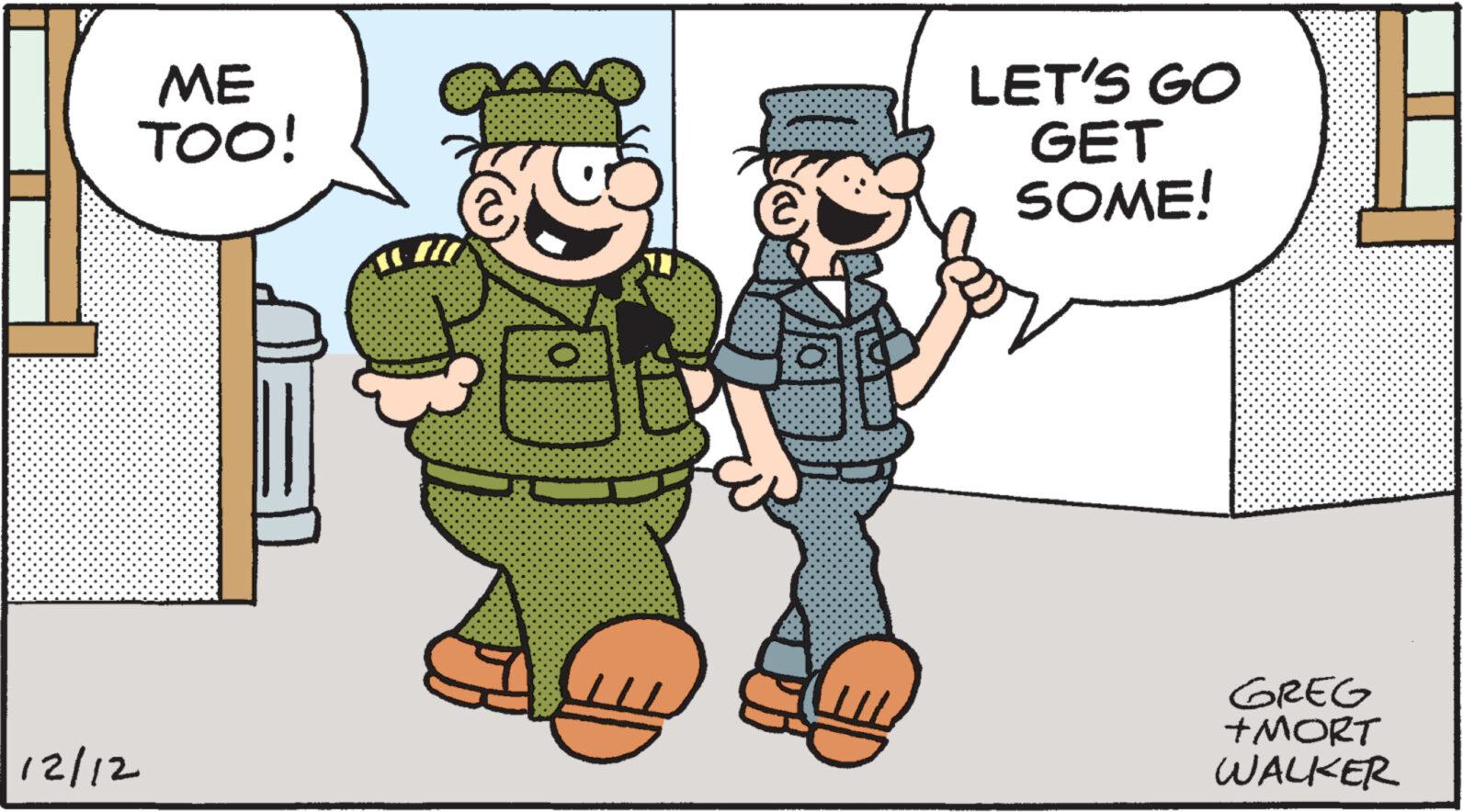 Art OCR: ME TOO! 12/12 11. O LET'S GO GET SOME! GREG +MORT WALKER ME TOO ! 12/12 11 . O LET'S GO GET SOME ! GREG + MORT WALKER
