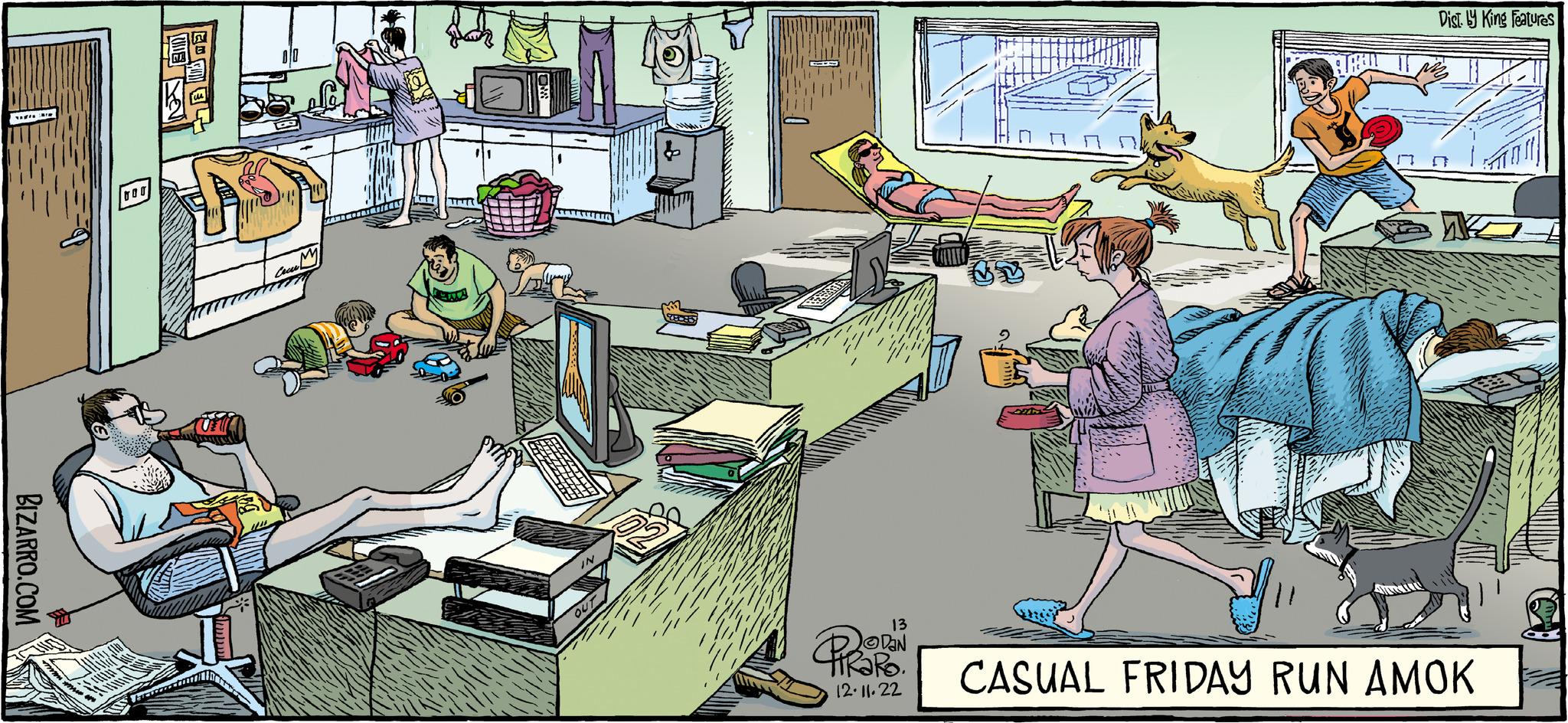 Comics OCR: BIZARRO.COM E CO VOD 13 12.11.22 ARAL Dist. y King Features CASUAL FRIDAY RUN AMOK BIZARRO.COM E CO VOD 13 12.11.22 ARAL Dist . y King Features CASUAL FRIDAY RUN AMOK