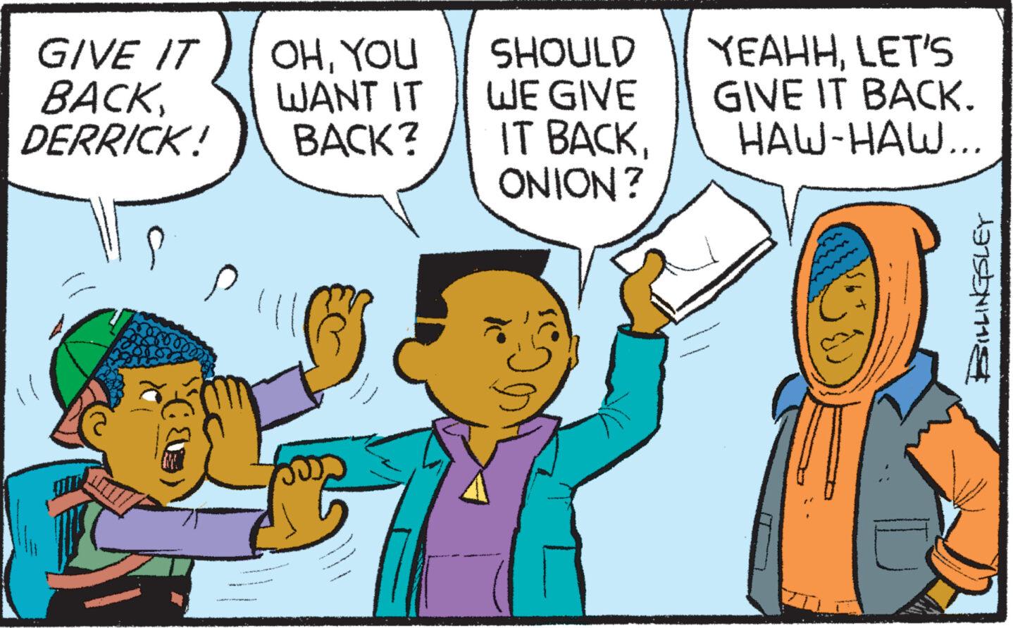 Art OCR: GIVE IT BACKDERRICK! BACK? CU OHYOU WANT IT SHOULD WE GIVE IT BACKONION? YEAHHLET'S GIVE IT BACK. HAW-HAW... • 1375511118 GIVE IT BACKDERRICK ! BACK ? CU OHYOU WANT IT SHOULD WE GIVE IT BACKONION ? YEAHHLET'S GIVE IT BACK . HAW - HAW ... • 1375511118