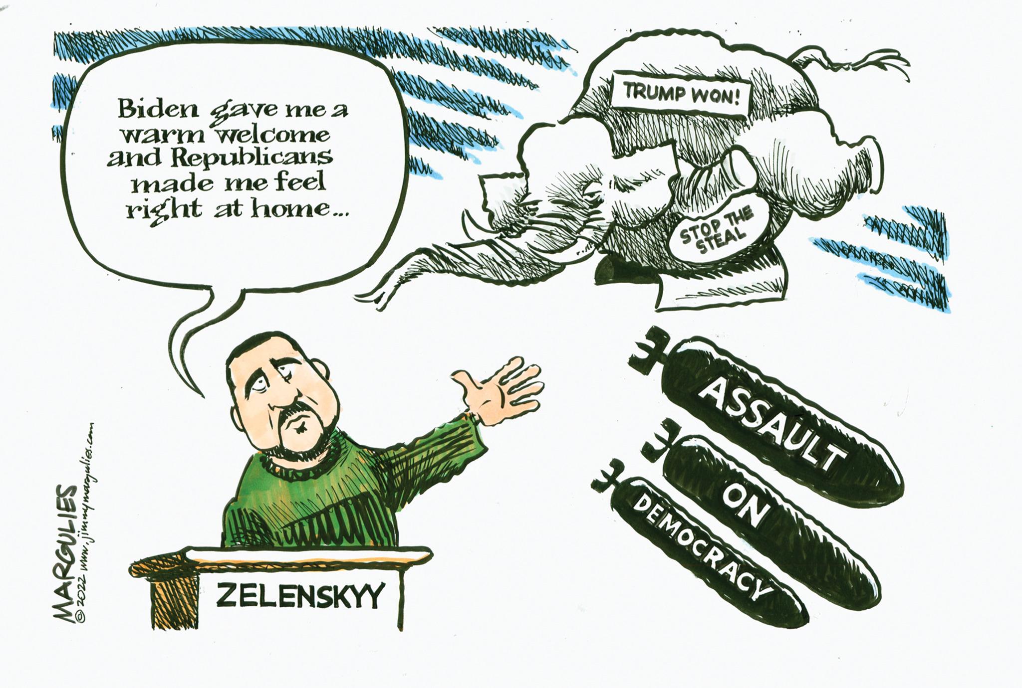 Line art OCR: ?2022 www.jimmymargulies.com Biden gave me a warm welcome and Republicans made me feel right at home... ZELENSKYY TRUMP WON! STOP THE STEAL ASSAULT DEMOCRACY ON ?2022 www.jimmymargulies.com Biden gave me a warm welcome and Republicans made me feel right at home ... ZELENSKYY TRUMP WON ! STOP THE STEAL ASSAULT DEMOCRACY ON