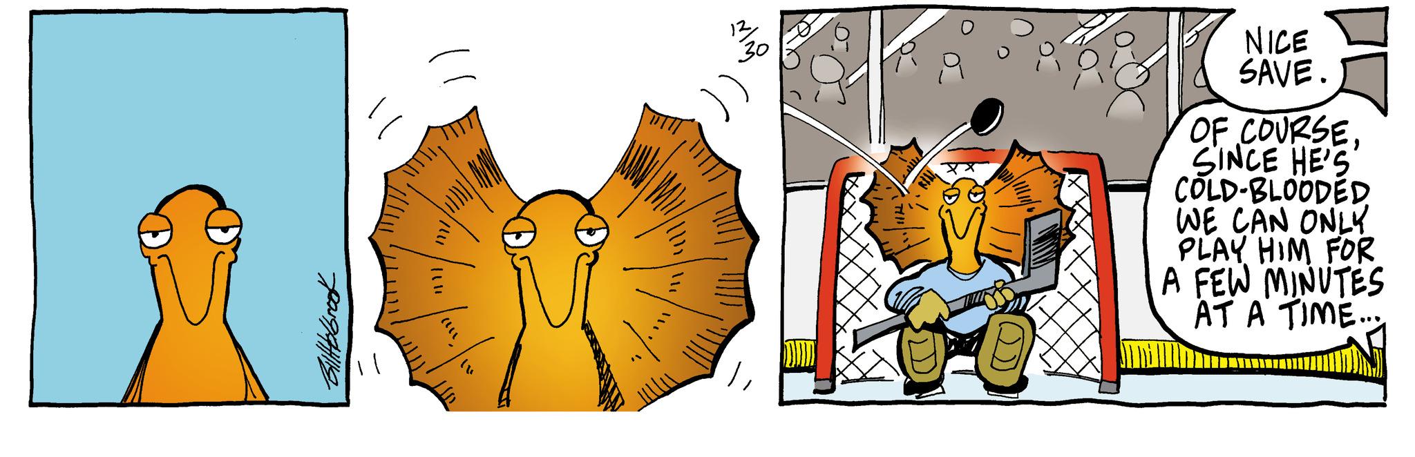 Design OCR: Billdarbrook UST 12/30 1NICE SAVE. OF COURSESINCE HE'S COLD-BLOODED WE CAN ONLY PLAY HIM FOR A FEW MINUTES AT A TIME... Billdarbrook UST 12/30 1NICE SAVE . OF COURSESINCE HE'S COLD - BLOODED WE CAN ONLY PLAY HIM FOR A FEW MINUTES AT A TIME ...