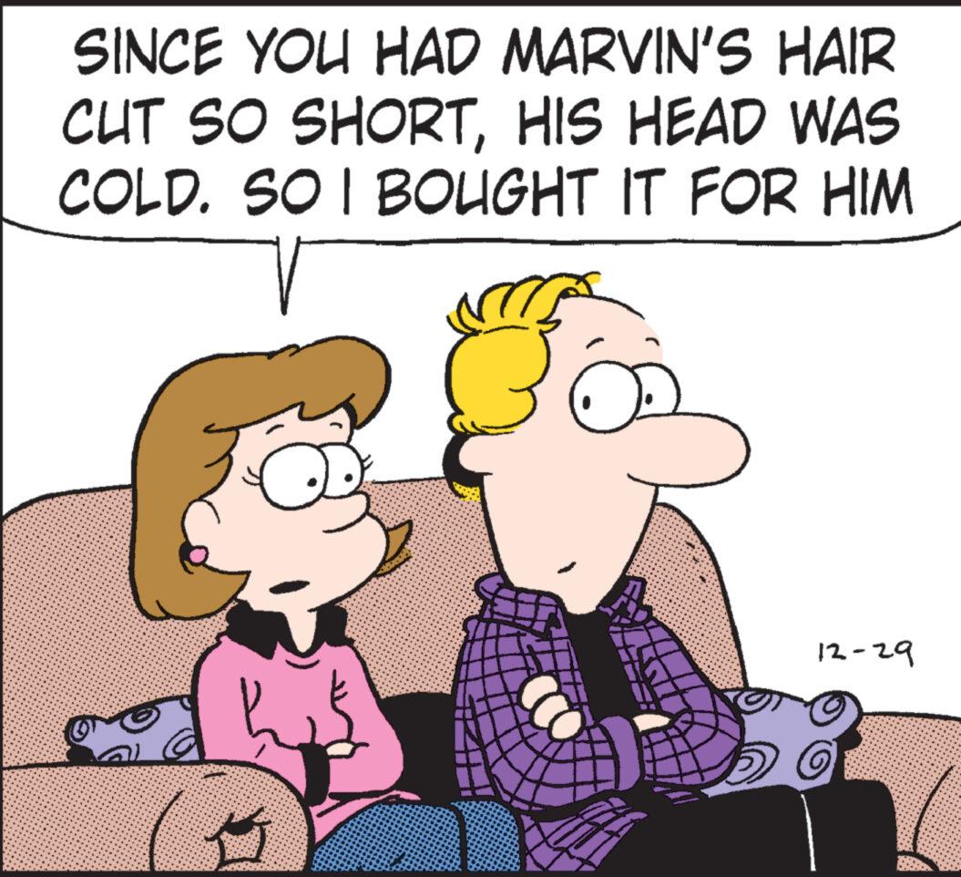 Organism OCR: SINCE YOU HAD MARVIN'S HAIR CUT SO SHORTHIS HEAD WAS COLD. SO I BOUGHT IT FOR HIM V C 12-29 SINCE YOU HAD MARVIN'S HAIR CUT SO SHORTHIS HEAD WAS COLD . SO I BOUGHT IT FOR HIM V C 12-29