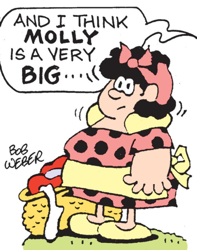 Drawing OCR: AND I THINK MOLLY IS A VERY BIG... ??? WEBER 00 AND I THINK MOLLY IS A VERY BIG ... ??? WEBER 00