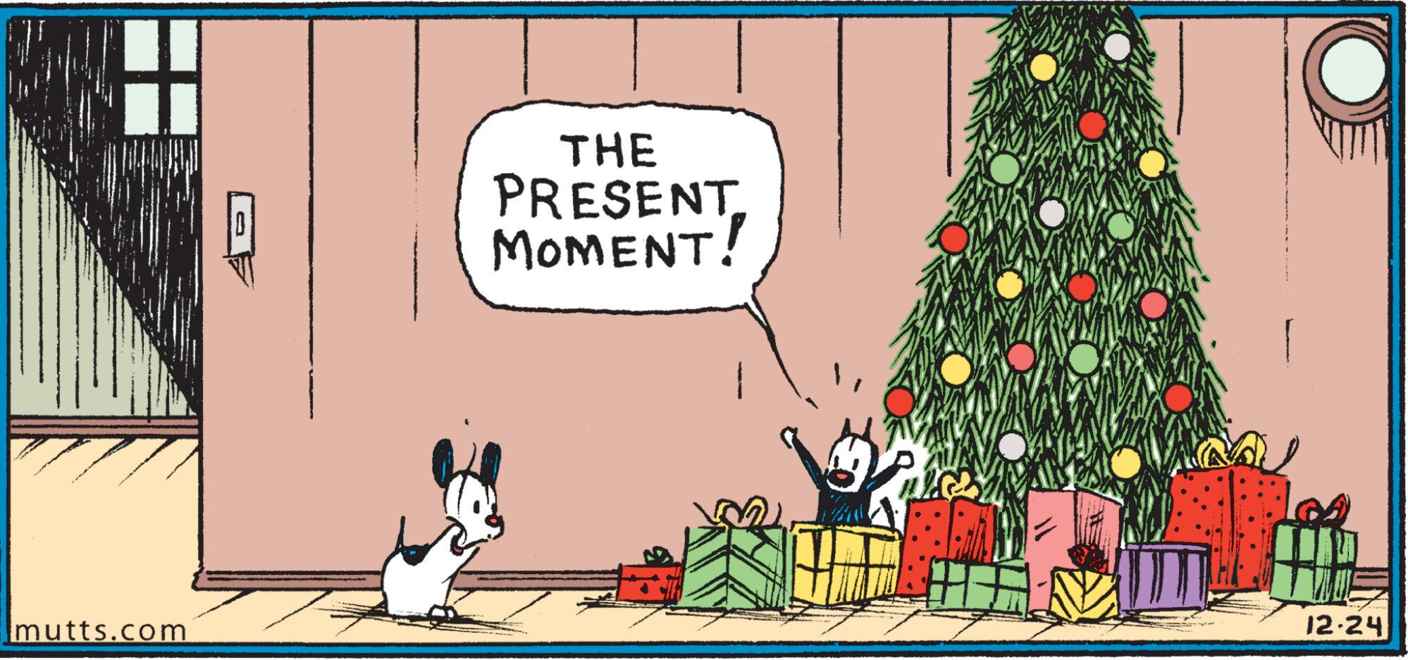 Tree OCR: mutts.com 10 THE PRESENT MOMENT! 12-24 mutts.com 10 THE PRESENT MOMENT ! 12-24