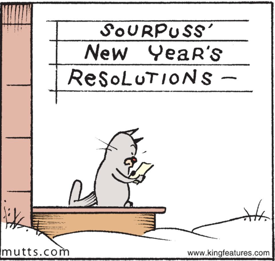 Drawing OCR: AF SOURPUSS' New Year's RESOLUTIONS - mutts.com www.kingfeatures.com AF SOURPUSS ' New Year's RESOLUTIONS - mutts.com www.kingfeatures.com