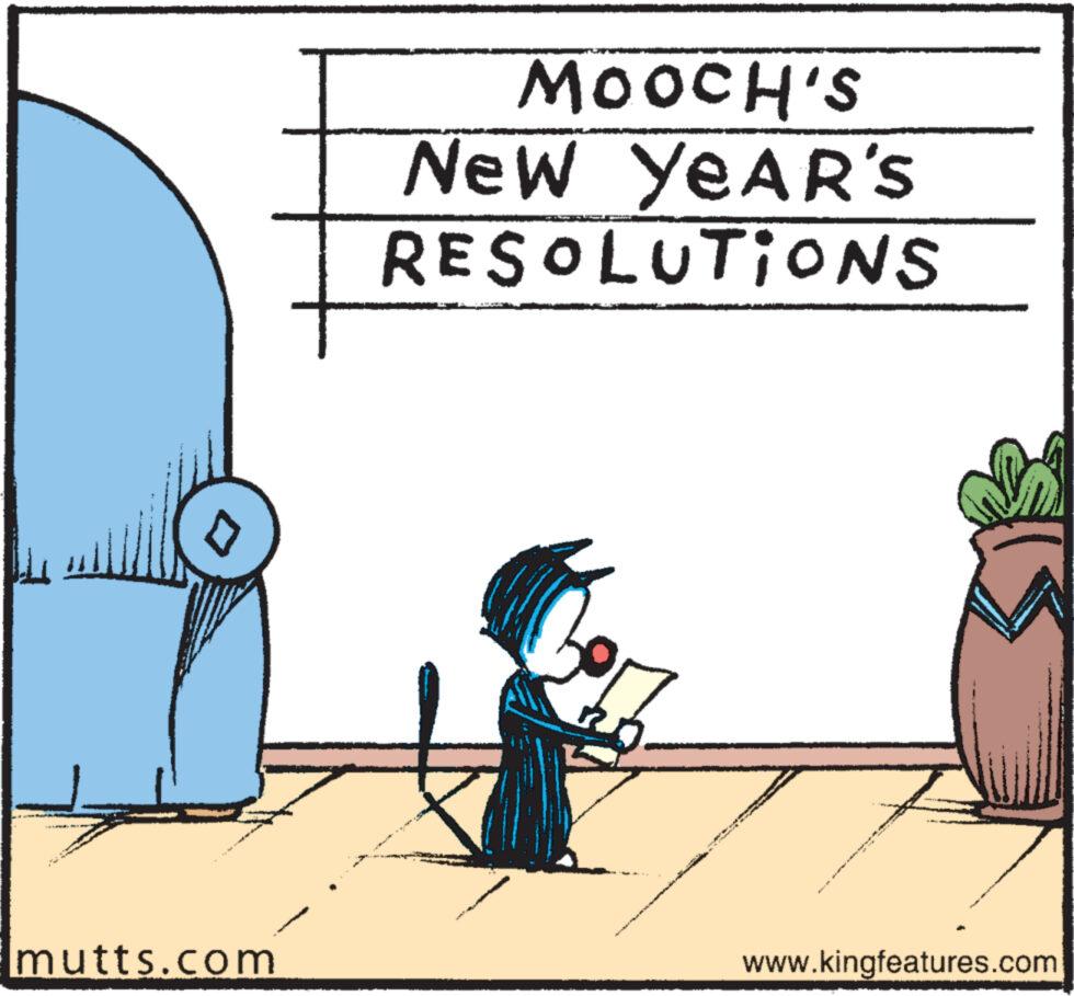 Illustration OCR: mutts.com MOOCH'S New YEAR'S RESOLUTIONS - ppt last mont www. € www.kingfeatures.com mutts.com MOOCH'S New YEAR'S RESOLUTIONS - ppt last mont www . € www.kingfeatures.com