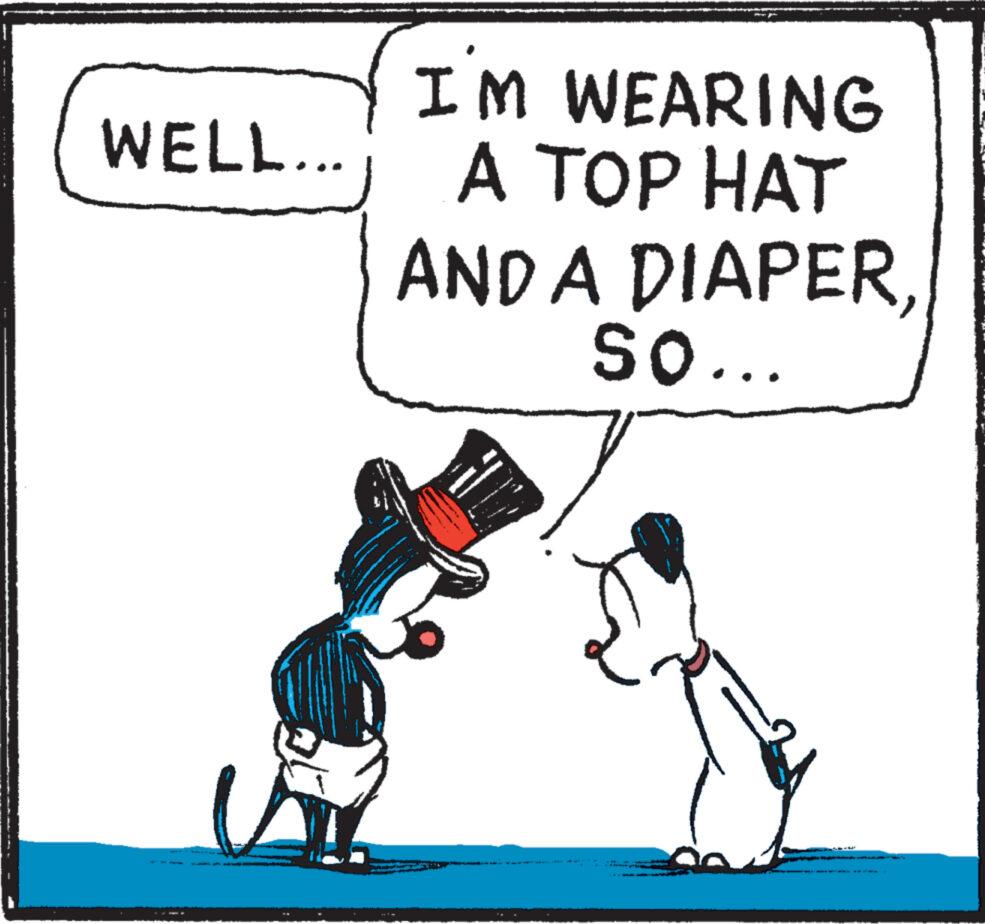 Illustration OCR: WELL... IM WEARING A TOP HAT AND A DIAPER so... WELL ... IM WEARING A TOP HAT AND A DIAPER so ...