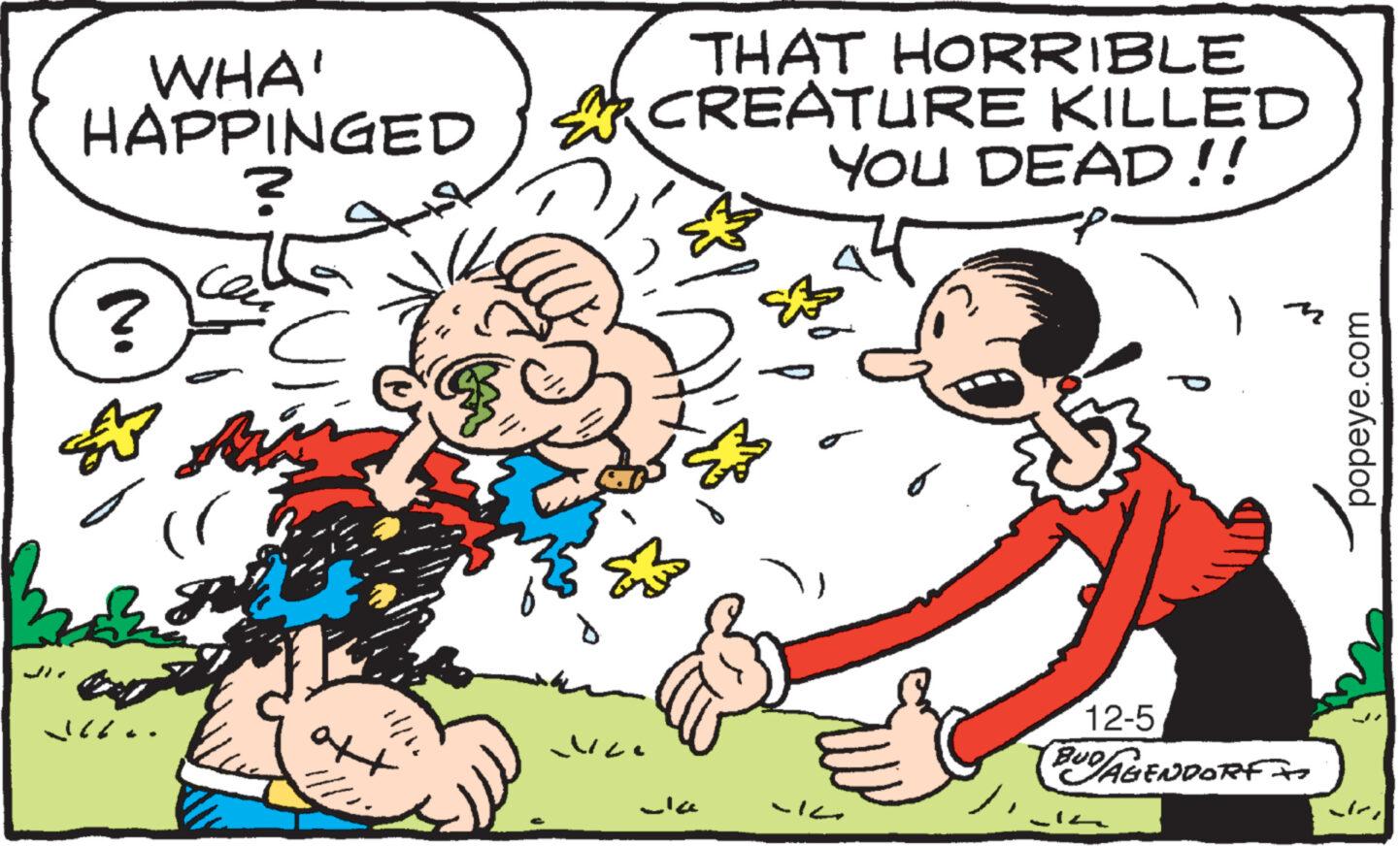 Gesture OCR: WHA' HAPPINGED ? cat ? No (r R JUAL que tto 1//6 VIL THAT HORRIBLE CREATURE KILLED YOU DEAD!! 44 sla ??? 7 12-5 BUD/AGENDORF I popeye.com ser WHA ' HAPPINGED ? cat ? No ( r R JUAL que tto 1 // 6 VIL THAT HORRIBLE CREATURE KILLED YOU DEAD !! 44 sla ?? ? 7 12-5 BUD / AGENDORF I popeye.com ser