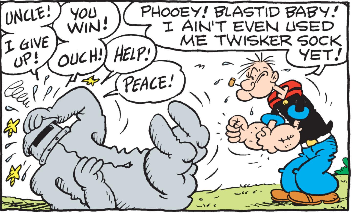 Happy OCR: UNCLE! YOU WIN! I GIVE UP! lleu 43 (1) PHOOEY! BLASTID BABY! I AIN'T EVEN USED ME TWISKER SOCK YET! OUCH! HELP! H2 53 PEACE! UNCLE ! YOU WIN ! I GIVE UP ! lleu 43 ( 1 ) PHOOEY ! BLASTID BABY ! I AIN'T EVEN USED ME TWISKER SOCK YET ! OUCH ! HELP ! H2 53 PEACE !