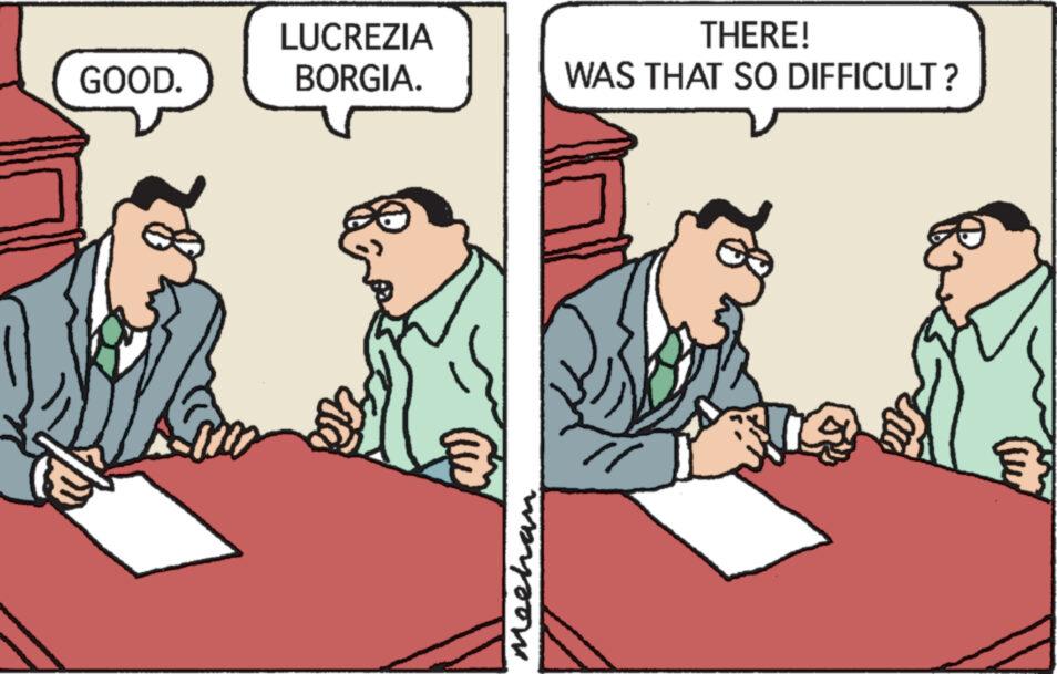 Art OCR: GOOD. LUCREZIA BORGIA. mechan THERE! WAS THAT SO DIFFICULT ? GOOD . LUCREZIA BORGIA . mechan THERE ! WAS THAT SO DIFFICULT ?