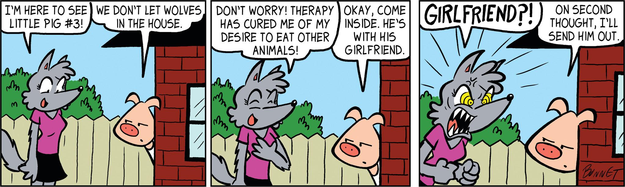 Sharing OCR: I'M HERE TO SEE WE DON'T LET WOLVES IN THE HOUSE. LITTLE PIG #3! mm DON'T WORRY! THERAPY OKAYCOME GIRLFRIEND?! INSIDE. HE'S HAS CURED ME OF MY DESIRE TO EAT OTHER ANIMALS! WITH HIS GIRLFRIEND. As immi m m ON SECOND THOUGHTI'LL SEND HIM OUT.. BUNNET I'M HERE TO SEE WE DON'T LET WOLVES IN THE HOUSE . LITTLE PIG # 3 ! mm DON'T WORRY ! THERAPY OKAYCOME GIRLFRIEND ?! INSIDE . HE'S HAS CURED ME OF MY DESIRE TO EAT OTHER ANIMALS ! WITH HIS GIRLFRIEND . As immi m m ON SECOND THOUGHTI'LL SEND HIM OUT .. BUNNET