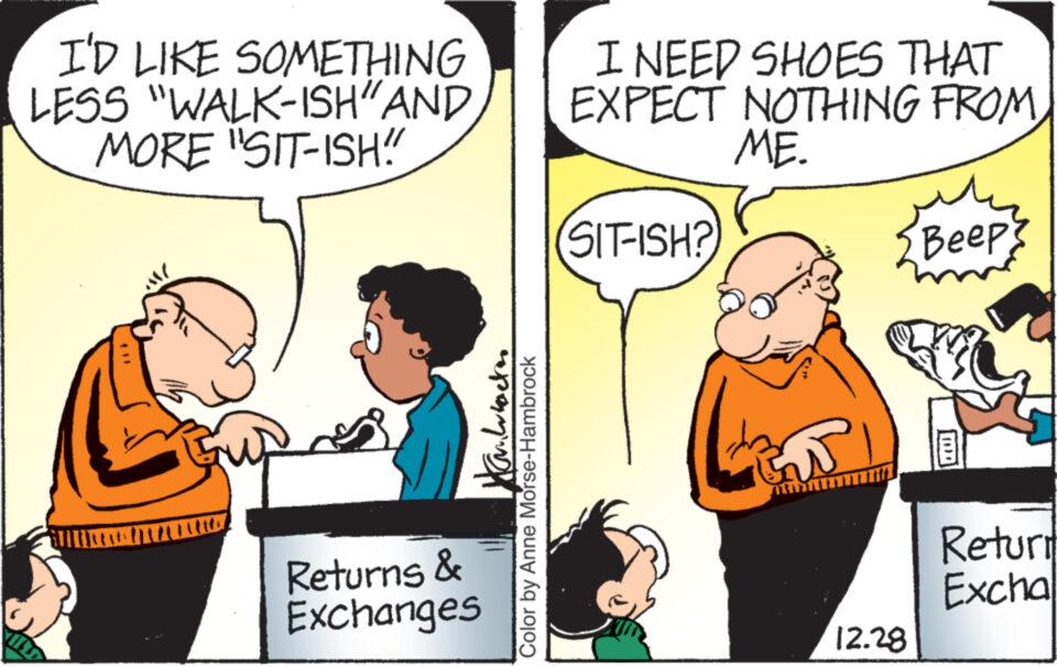 Line OCR: I'D LIKE SOMETHING LESS "WALK-ISH"AND MORE "SIT-ISH! Returns & Exchanges Han lurreta Color by Anne Morse-Hambrock I NEED SHOES THAT EXPECT NOTHING FROMME. SIT-ISH? ????? 12.28 Beep? Retur Excha I'D LIKE SOMETHING LESS " WALK - ISH " AND MORE " SIT - ISH ! Returns & Exchanges Han lurreta Color by Anne Morse - Hambrock I NEED SHOES THAT EXPECT NOTHING FROMME . SIT - ISH ? ????? 12.28 Beep ? Retur Excha
