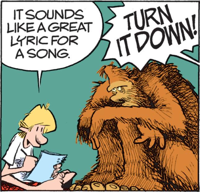 Font OCR: IT SOUNDS LIKE A GREAT LYRIC FOR A SONG. TURN IT DOWN! M bags IT SOUNDS LIKE A GREAT LYRIC FOR A SONG . TURN IT DOWN ! M bags
