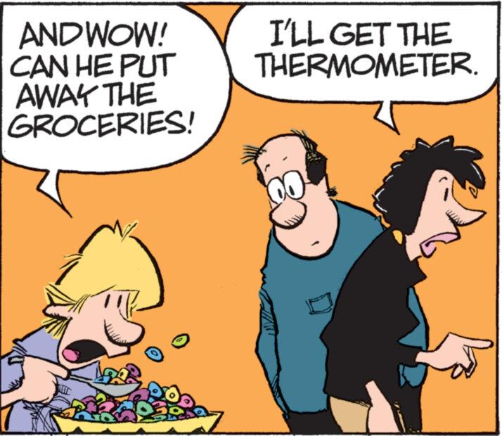 Art OCR: ANDWOW! CAN HE PUT AWAY THE GROCERIES! 199 7 I'LL GET THE THERMOMETER. ANDWOW ! CAN HE PUT AWAY THE GROCERIES ! 199 7 I'LL GET THE THERMOMETER .