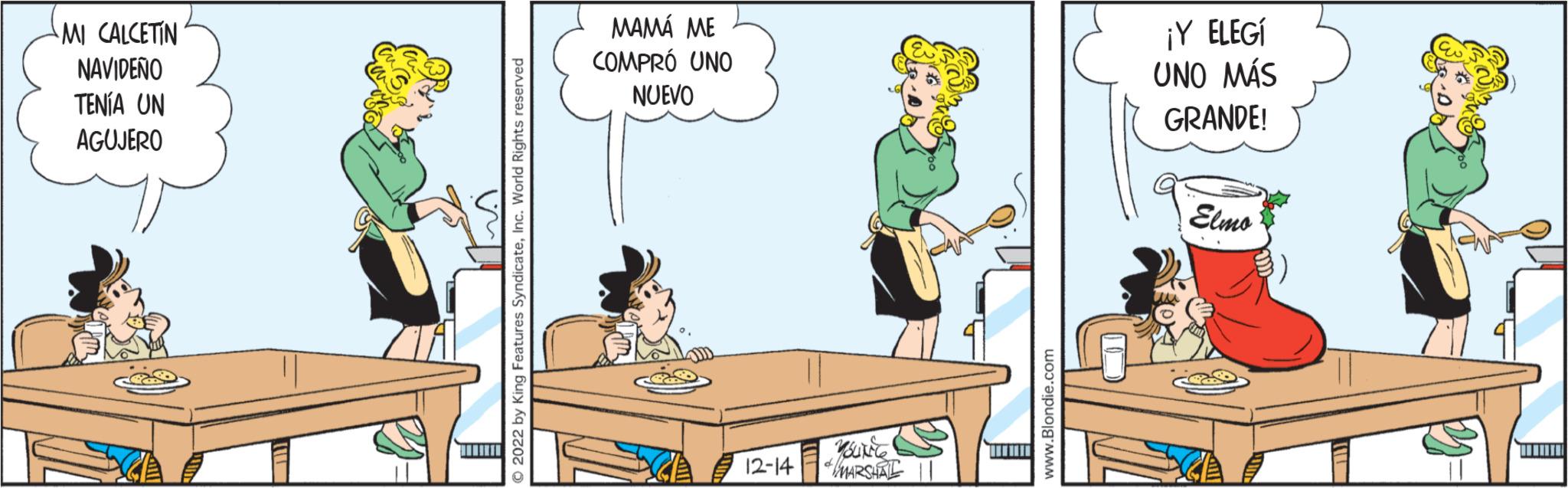 Child OCR: MI CALCETIN NAVIDEÑO TENÍA UN AGUJERO MAMÁ ME COMPRÓ UNO NUEVO CE 12-14 YOU'RE MARSHAL www.Blondie.com ¡Y ELEGÍ UNO MÁS GRANDE! Elmo Lili MI CALCETIN NAVIDEÑO TENÍA UN AGUJERO MAMÁ ME COMPRÓ UNO NUEVO CE 12-14 YOU'RE MARSHAL www.Blondie.com ¡ Y ELEGÍ UNO MÁS GRANDE ! Elmo Lili