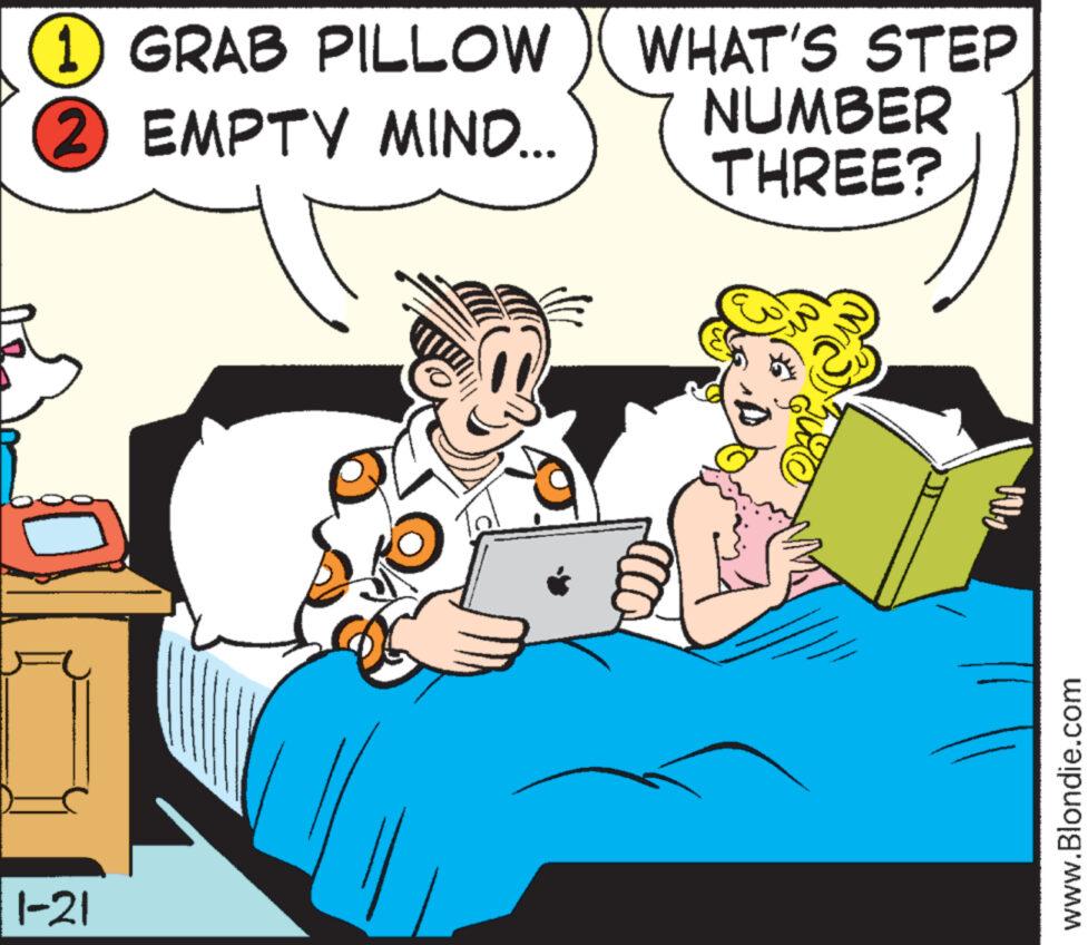 Happy OCR: GRAB PILLOW 2) EMPTY MIND... 1-21 WHAT'S STEP NUMBER THREE? Wille www.Blondie.com GRAB PILLOW 2 ) EMPTY MIND ... 1-21 WHAT'S STEP NUMBER THREE ? Wille www.Blondie.com