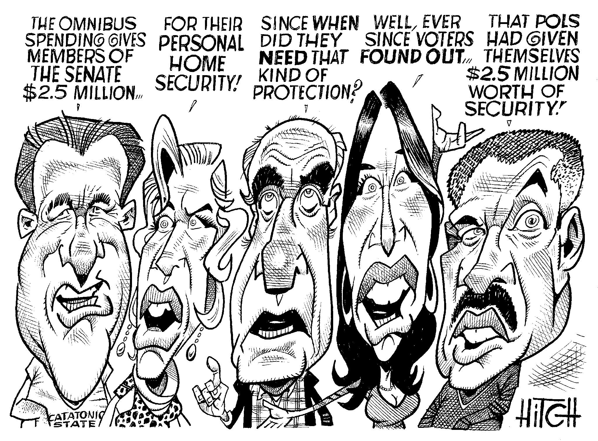 Art OCR: THE OMNIBUS FOR THEIR SPENDING GIVES PERSONAL MEMBERS OF HOME THE SENATE SECURITY! $2.5 MILLION.. CATATONIC STATE/ WELLEVER SINCE WHEN DID THEY SINCE VOTERS NEED THAT FOUND OUTKIND OF PROTECTION? asi P 18 THAT POLS HAD GIVEN THEMSELVES $2.5 MILLION WORTH OF SECURITY. V HITCH THE OMNIBUS FOR THEIR SPENDING GIVES PERSONAL MEMBERS OF HOME THE SENATE SECURITY ! $ 2.5 MILLION .. CATATONIC STATE / WELLEVER SINCE WHEN DID THEY SINCE VOTERS NEED THAT FOUND OUTKIND OF PROTECTION ? asi P 18 THAT POLS HAD GIVEN THEMSELVES $ 2.5 MILLION WORTH OF SECURITY . V HITCH
