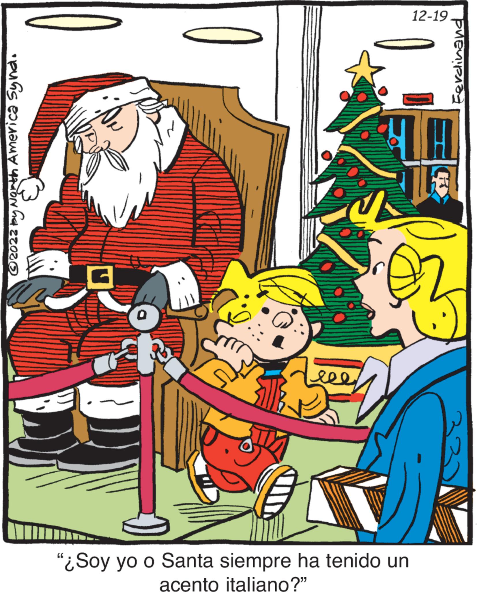 Holiday OCR: ?2022 by North America Syna. A 0 ???? J 12-19 er "¿Soy yo o Santa siempre ha tenido un acento italiano?" Ferdinand ?2022 by North America Syna . A 0 ???? J 12-19 er " ¿ Soy yo o Santa siempre ha tenido un acento italiano ? " Ferdinand