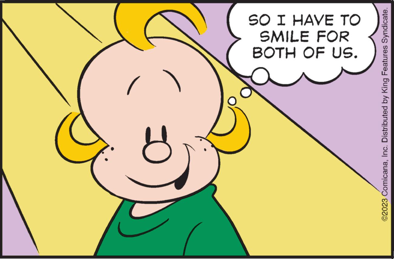 Pollinator OCR: SO I HAVE TO SMILE FOR BOTH OF US. ?2023 ComicanaInc. Distributed by King Features Syndicate. SO I HAVE TO SMILE FOR BOTH OF US . ?2023 ComicanaInc. Distributed by King Features Syndicate .