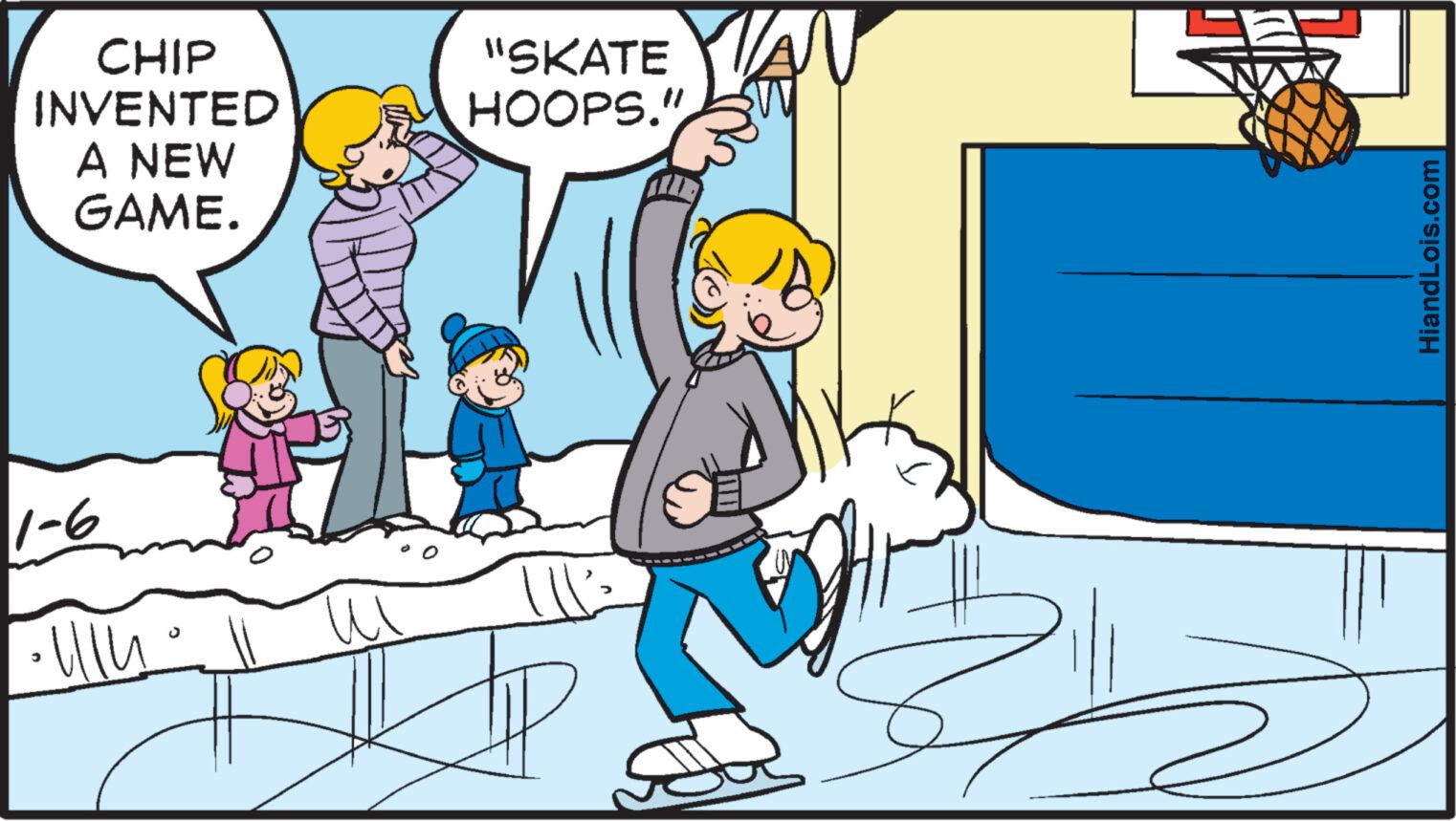 Rectangle OCR: CHIP INVENTED A NEW GAME. 1-6 •1114° "SKATE HOOPS." 1113 HiandLois.com CHIP INVENTED A NEW GAME . 1-6 • 1114 ° " SKATE HOOPS . " 1113 HiandLois.com