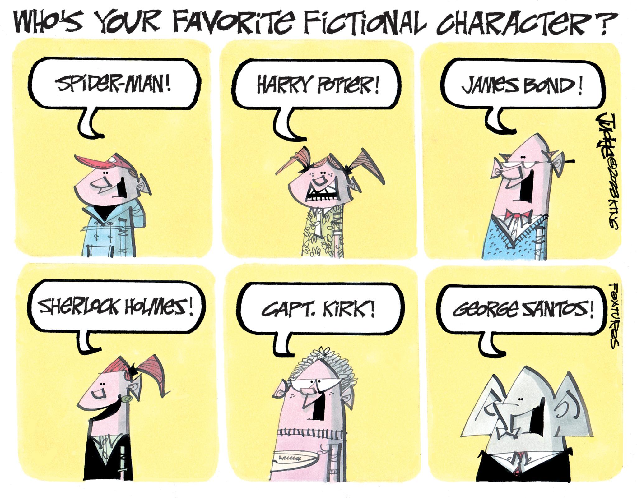Illustration OCR: WHO'S YOUR FAVORITE FICTIONAL CHARACTER? SPIDER-MAN! SHERLOCK HOLMES! HARRY POTTER! CAPT. KIRK! binne JAMES BOND! GEORGE SANTOS! ?? 1@2023 KING FEXTURES WHO'S YOUR FAVORITE FICTIONAL CHARACTER ? SPIDER - MAN ! SHERLOCK HOLMES ! HARRY POTTER ! CAPT . KIRK ! binne JAMES BOND ! GEORGE SANTOS ! ?? 1 @ 2023 KING FEXTURES