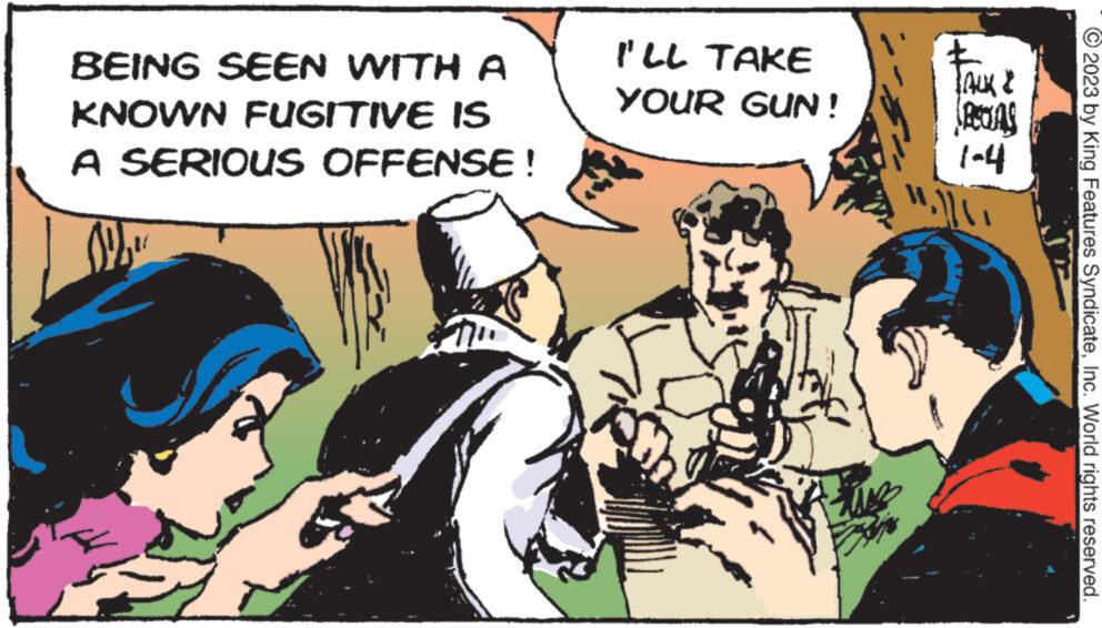 Social group OCR: BEING SEEN WITH A KNOWN FUGITIVE IS A SERIOUS OFFENSE! 02" I'LL TAKE YOUR GUN! TALK & RECLAS 1-4 "2)/(! © 2023 by King Features SyndicateInc. World rights reserved. BEING SEEN WITH A KNOWN FUGITIVE IS A SERIOUS OFFENSE ! 02 " I'LL TAKE YOUR GUN ! TALK & RECLAS 1-4 " 2 ) / ( ! © 2023 by King Features SyndicateInc. World rights reserved .