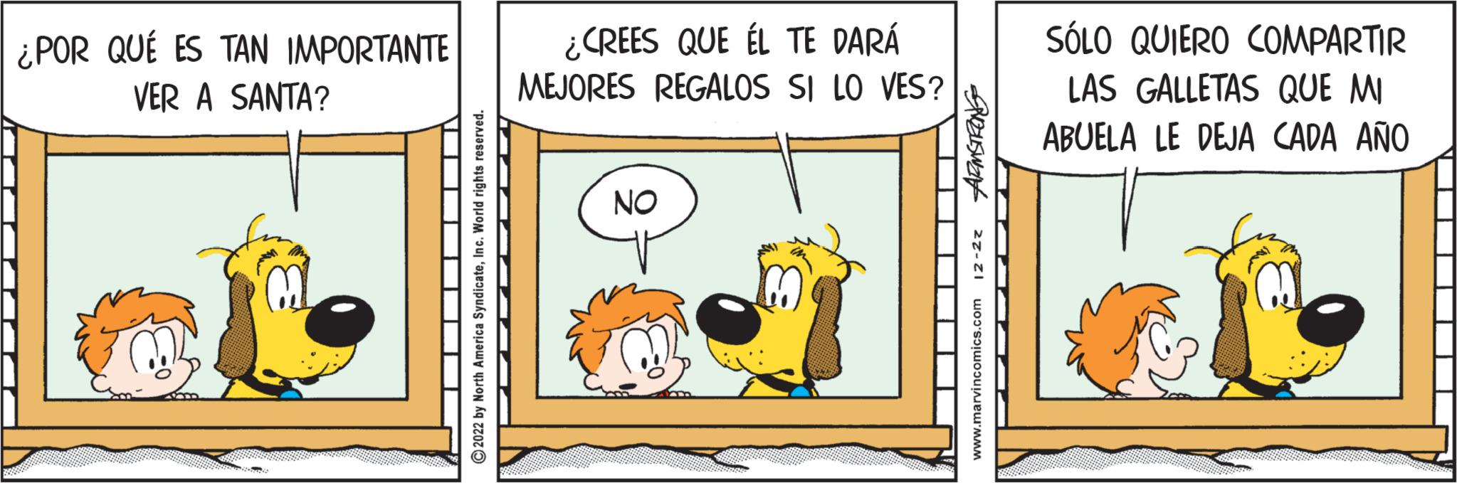 Parallel OCR: ¿POR QUÉ ES TAN IMPORTANTE VER A SANTA? ?2022 by North America SyndicateInc. World rights reserved. ¿CREES QUE ÉL TE DARÁ MEJORES REGALOS SI LO VES? NO SUZUISWIN 12-2Z www.marvincomics.com SÓLO QUIERO COMPARTIR LAS GALLETAS QUE MI ABUELA LE DEJA CADA AÑO ¿ POR QUÉ ES TAN IMPORTANTE VER A SANTA ? ?2022 by North America SyndicateInc. World rights reserved . ¿ CREES QUE ÉL TE DARÁ MEJORES REGALOS SI LO VES ? NO SUZUISWIN 12-2Z www.marvincomics.com SÓLO QUIERO COMPARTIR LAS GALLETAS QUE MI ABUELA LE DEJA CADA AÑO