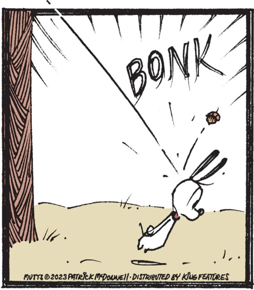 Twig OCR: www. BONK MUTTS © 2023 PATRICK MCDONNE||· DISTRIBUTED BY KING FEATURES Mik www . BONK MUTTS © 2023 PATRICK MCDONNE || · DISTRIBUTED BY KING FEATURES Mik