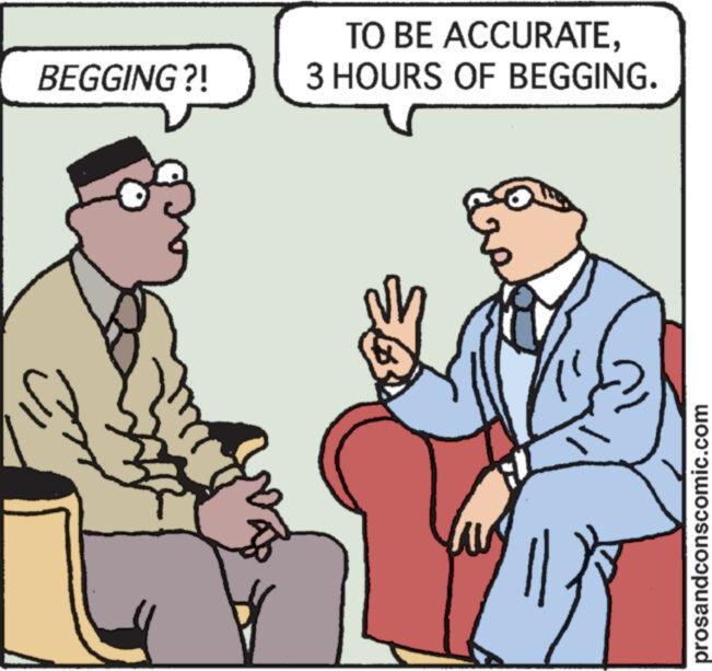 People OCR: BEGGING?! TO BE ACCURATE3 HOURS OF BEGGING. ? prosandconscomic.com BEGGING ?! TO BE ACCURATE3 HOURS OF BEGGING . ? prosandconscomic.com