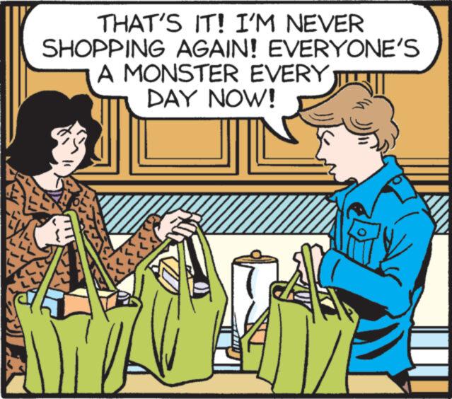 Line OCR: ?? THAT'S IT! I'M NEVER SHOPPING AGAIN! EVERYONE'S A MONSTER EVERY DAY NOW! ?? THAT'S IT ! I'M NEVER SHOPPING AGAIN ! EVERYONE'S A MONSTER EVERY DAY NOW !