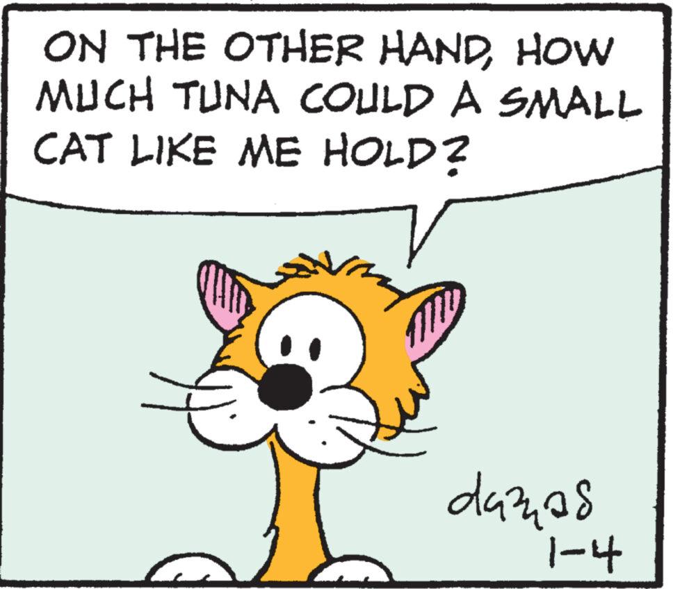 Art OCR: ON THE OTHER HANDHOW MUCH TUNA COULD A SMALL CAT LIKE ME HOLD? Vo 1 dazas 1-4 ON THE OTHER HANDHOW MUCH TUNA COULD A SMALL CAT LIKE ME HOLD ? Vo 1 dazas 1-4