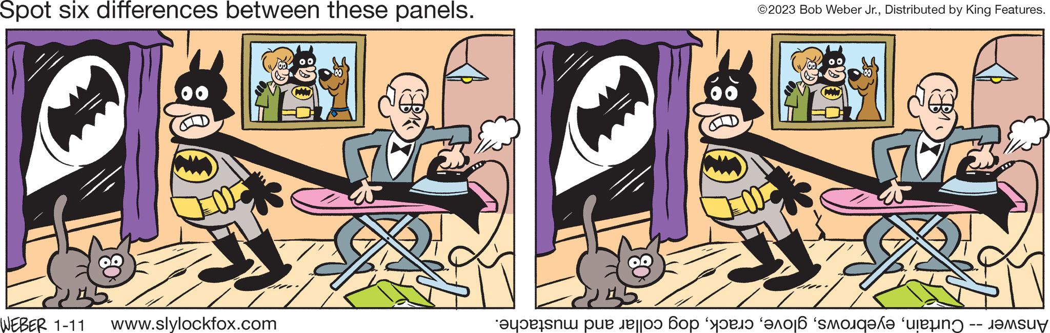 Font OCR: Spot six differences between these panels. WEBER 1-11 180 www.slylockfox.com ?2023 Bob Weber Jr.Distributed by King Features. Answer -- Curtaindog collar and mustache. Spot six differences between these panels . WEBER 1-11 180 www.slylockfox.com ?2023 Bob Weber Jr.Distributed by King Features . Answer -- Curtaindog collar and mustache .