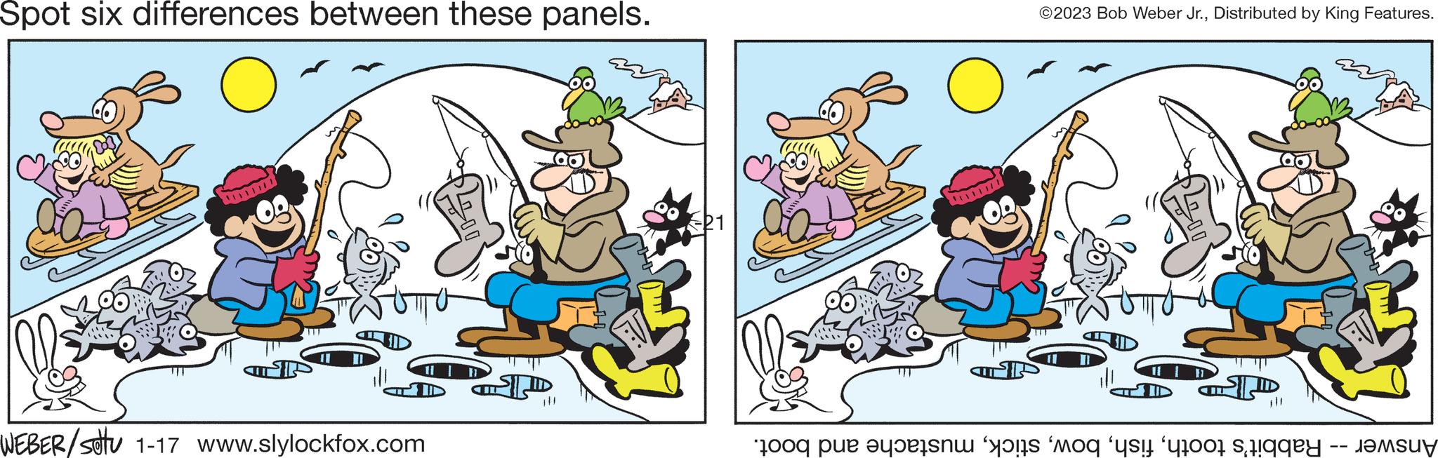Rectangle OCR: Spot six differences between these panels. OAMY ******* WEBER/settu 1-17 www.slylockfox.com -21 O ?2023 Bob Weber Jr.Distributed by King Features. Rabbit's toothmustache and boot. Answer Spot six differences between these panels . OAMY ******* WEBER / settu 1-17 www.slylockfox.com -21 O ?2023 Bob Weber Jr.Distributed by King Features . Rabbit's toothmustache and boot . Answer