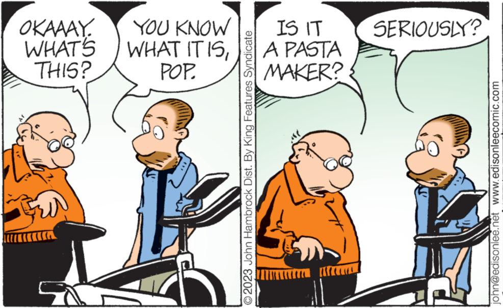 Gesture OCR: OKAAAY. WHAT'S THIS? YOU KNOW WHAT IT ISPOP. O2023 John Hambrock Dist. By King Features Syndicate IS IT A PASTA MAKER? isterat SERIOUSLY? john@edisonlee.net www.edisonleecomic.com OKAAAY . WHAT'S THIS ? YOU KNOW WHAT IT ISPOP . O2023 John Hambrock Dist . By King Features Syndicate IS IT A PASTA MAKER ? isterat SERIOUSLY ? john@edisonlee.net www.edisonleecomic.com