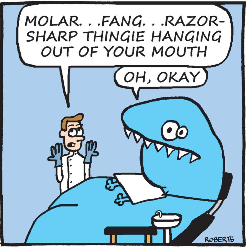 Mammal OCR: MOLAR.. .FANG. . .RAZOR- SHARP THINGIE HANGING OUT OF YOUR MOUTH OHOKAY ? O — ROBERTS MOLAR .. .FANG . . .RAZOR SHARP THINGIE HANGING OUT OF YOUR MOUTH OHOKAY ? O — ROBERTS