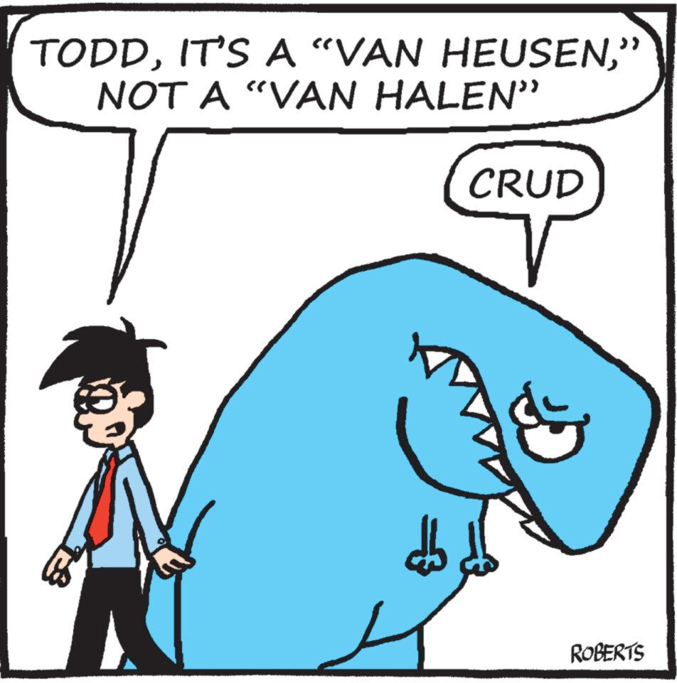 Mammal OCR: TODD” NOT A "VAN HALEN" & db CRUD ROBERTS TODDIT'S A " VAN HEUSEN” NOT A " VAN HALEN " & db CRUD ROBERTS