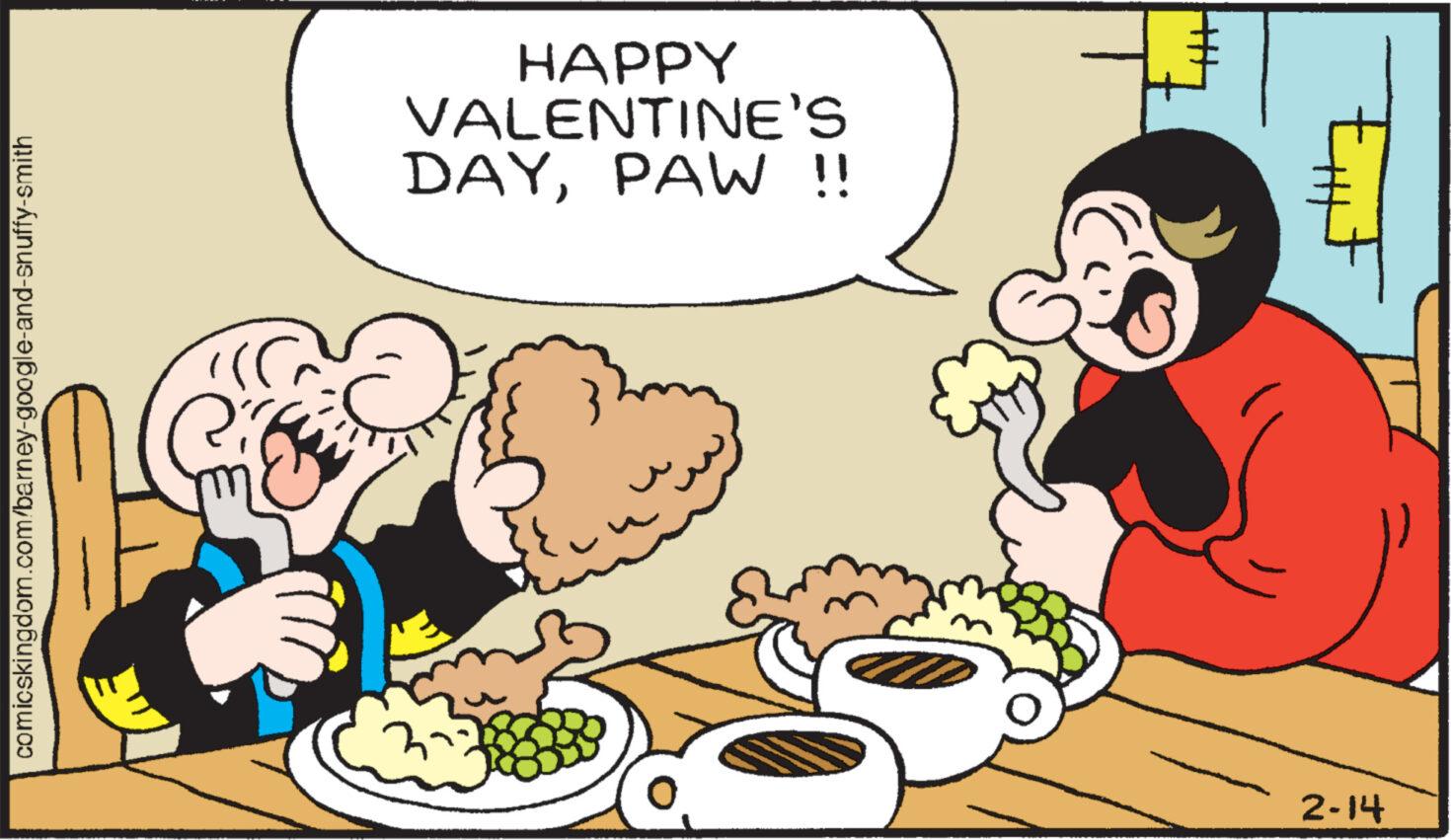 Art OCR: comicskingdom.com/barney-google-and-snuffy-smith (G HAPPY VALENTINE'S DAYPAW !! EHF 2-14 comicskingdom.com/barney-google-and-snuffy-smith ( G HAPPY VALENTINE'S DAYPAW !! EHF 2-14