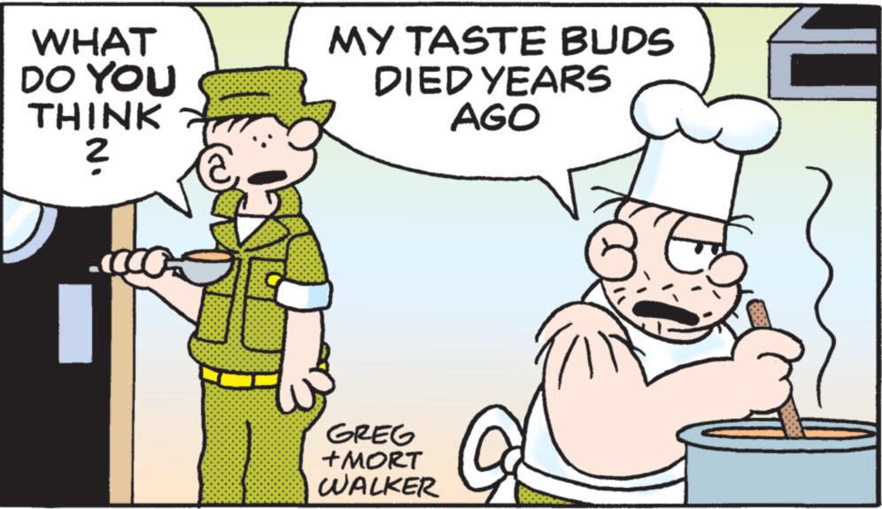 Interaction OCR: WHAT DO YOU THINK ? MY TASTE BUDS DIED YEARS AGO GREG +MORT WALKER BERE WHAT DO YOU THINK ? MY TASTE BUDS DIED YEARS AGO GREG + MORT WALKER BERE