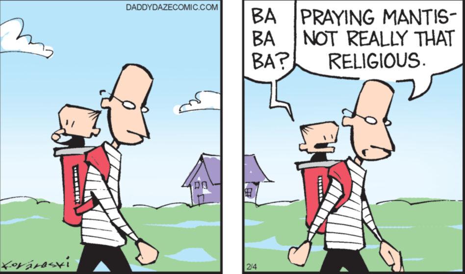 Adaptation OCR: Kovárosvi DADDYDAZECOMIC.COM r DI BA PRAYING MANTIS- NOT REALLY THAT BA BA? RELIGIOUS. 2/4 Kovárosvi DADDYDAZECOMIC.COM r DI BA PRAYING MANTIS NOT REALLY THAT BA BA ? RELIGIOUS . 2/4