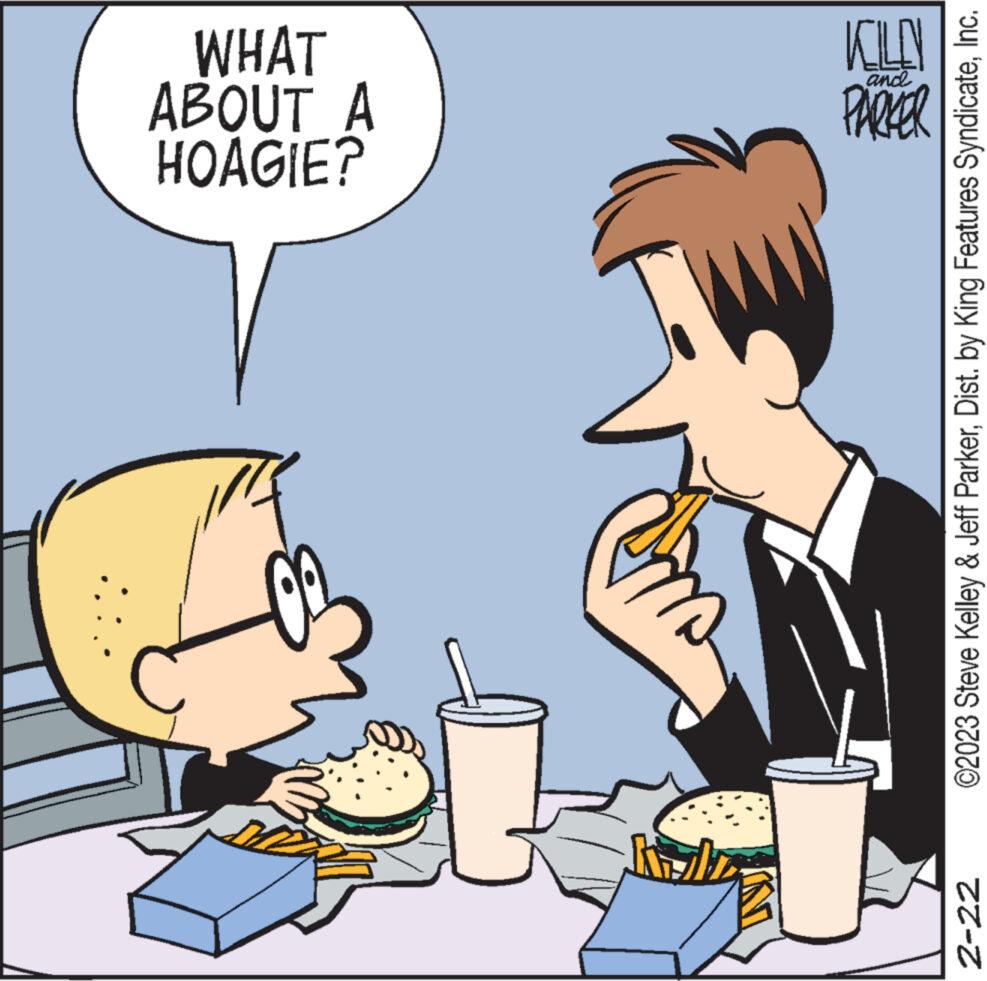 Water OCR: 2-22 AT HOAGIE? ABOUT A WHAT and PARKER KLN 2 ©2023 Steve Kelley & Jeff ParkerInc. 2-22 AT HOAGIE ? ABOUT A WHAT and PARKER KLN 2 © 2023 Steve Kelley & Jeff ParkerDist . by King Features Syndicate