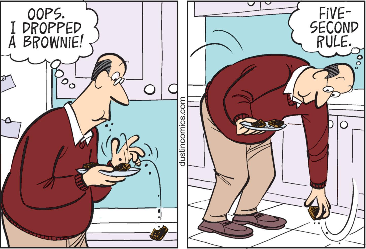 Organism OCR: OOPS. I DROPPED A BROWNIE! dustincomics.com FIVE- SECOND RULE. G DIO OOPS . I DROPPED A BROWNIE ! dustincomics.com FIVE SECOND RULE . G DIO