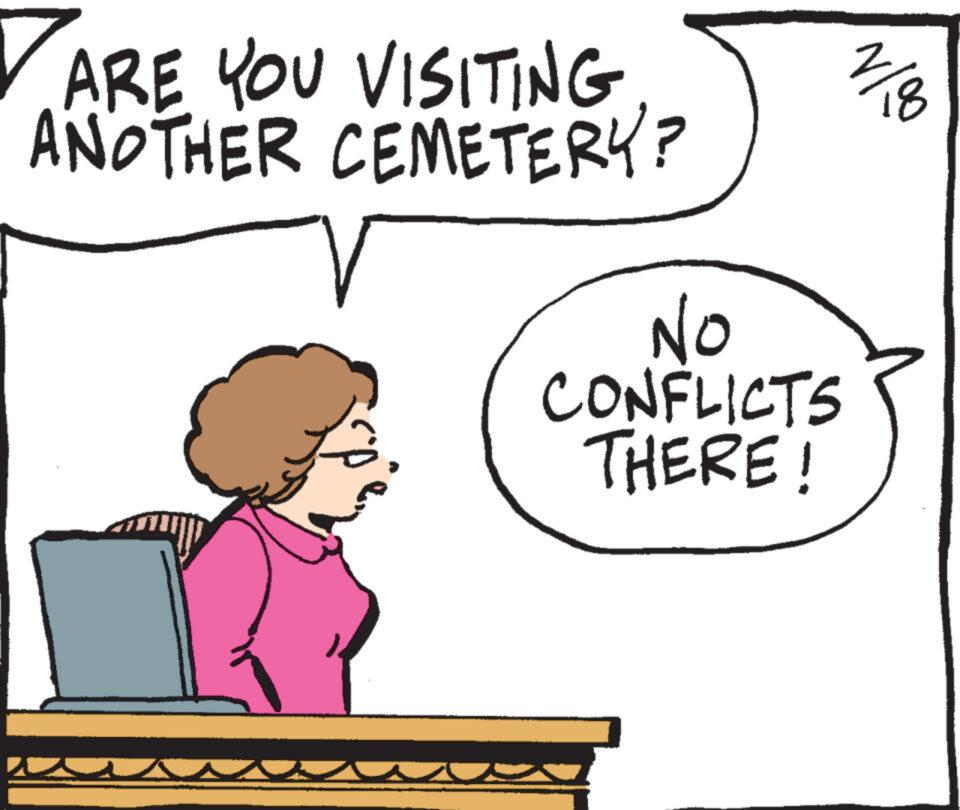 Mammal OCR: ARE YOU VISITING ANOTHER CEMETERY? 2 NO CONFLICTS THERE! 18 ARE YOU VISITING ANOTHER CEMETERY ? 2 NO CONFLICTS THERE ! 18