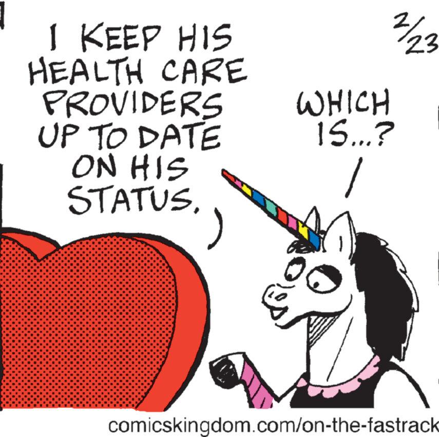 Illustration OCR: I KEEP HIS HEALTH CARE PROVIDERS UP TO DATE ON HIS STATUSezi 2/23 WHICH 15...? / comicskingdom.com/on-the-fastrack I KEEP HIS HEALTH CARE PROVIDERS UP TO DATE ON HIS STATUSezi 2/23 WHICH 15 ... ? / comicskingdom.com/on-the-fastrack