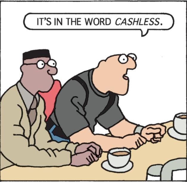 Illustration OCR: IT'S IN THE WORD CASHLESS. IT'S IN THE WORD CASHLESS .