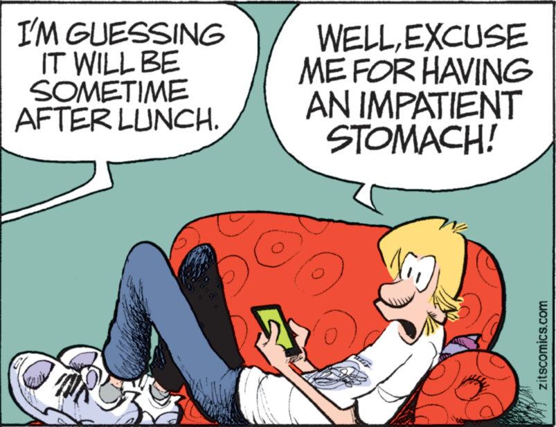 Interaction OCR: I'M GUESSING IT WILL BE SOMETIME AFTER LUNCH. AN www NOW 4000 WELLEXCUSE ME FOR HAVING AN IMPATIENT STOMACH! zitscomics.com I'M GUESSING IT WILL BE SOMETIME AFTER LUNCH . AN www NOW 4000 WELLEXCUSE ME FOR HAVING AN IMPATIENT STOMACH ! zitscomics.com