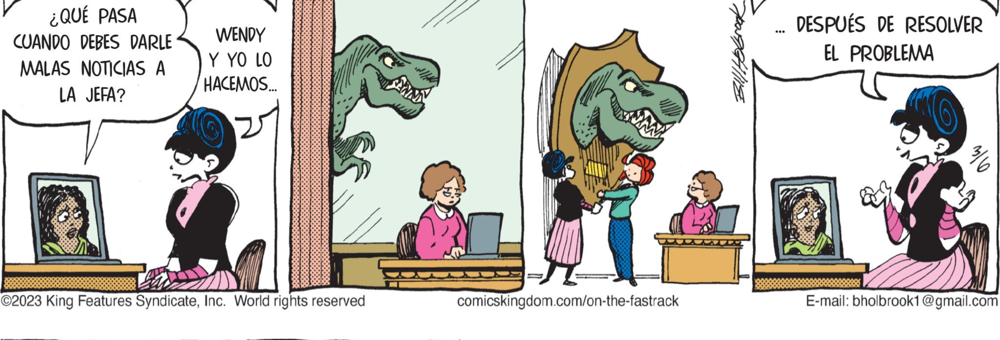 Font OCR: ¿QUÉ PASA CUANDO DEBES DARLE MALAS NOTICIAS A LA JEFA? WENDY Y YO LO HACEMOS... ©2023 King Features SyndicateInc. World rights reserved comicskingdom.com/on-the-fastrack DESPUÉS DE RESOLVER EL PROBLEMA #wt alw E-mail: bholbrook1@gmail.com ¿ QUÉ PASA CUANDO DEBES DARLE MALAS NOTICIAS A LA JEFA ? WENDY Y YO LO HACEMOS ... © 2023 King Features SyndicateInc. World rights reserved comicskingdom.com/on-the-fastrack DESPUÉS DE RESOLVER EL PROBLEMA #wt alw E - mail : bholbrook1@gmail.com
