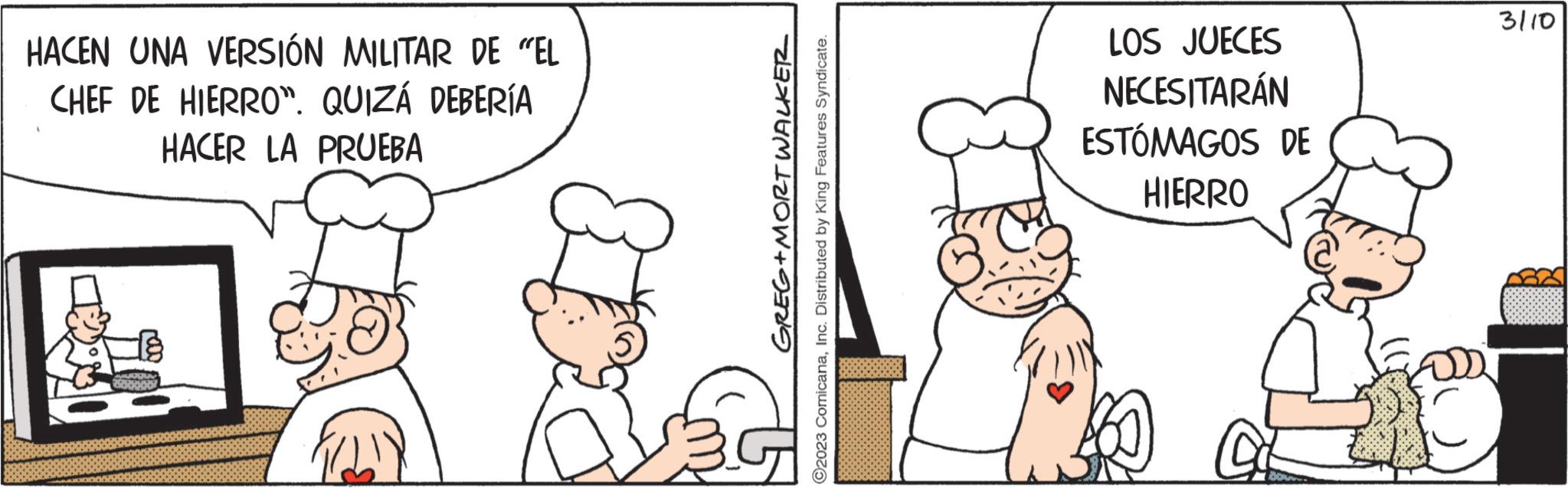 Line OCR: HACEN UNA VERSIÓN MILITAR DE "EL CHEF DE HIERRO". QUIZÁ DEBERÍA HACER LA PRUEBA B GREG+MORT WALKER ?2023 ComicanaInc. Distributed by King Features Syndicate. LOS JUECES NECESITARÁN ESTÓMAGOS DE HIERRO 11500 3110 HACEN UNA VERSIÓN MILITAR DE " EL CHEF DE HIERRO " . QUIZÁ DEBERÍA HACER LA PRUEBA B GREG + MORT WALKER ?2023 ComicanaInc. Distributed by King Features Syndicate . LOS JUECES NECESITARÁN ESTÓMAGOS DE HIERRO 11500 3110